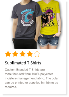 Sublimated T-Shirts Custom Branded T-Shirts are manufactured from 100% polyester moisture manegement fabric. The colar can be printed or supplied in ribbing as required.