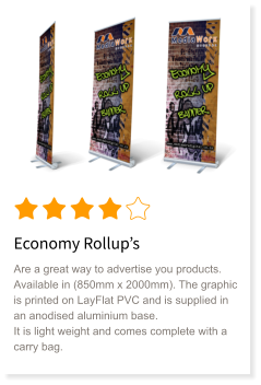 Economy Rollup’s Are a great way to advertise you products. Available in (850mm x 2000mm). The graphic is printed on LayFlat PVC and is supplied in an anodised aluminium base. It is light weight and comes complete with a carry bag.