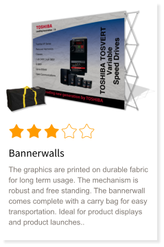 Bannerwalls The graphics are printed on durable fabric for long term usage. The mechanism is robust and free standing. The bannerwall comes complete with a carry bag for easy transportation. Ideal for product displays and product launches..